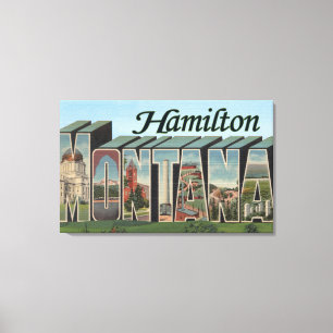 Hamilton, Montana - Large Letter Scenes Canvas Print