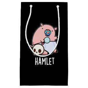 Hamlet Funny Shakepear Baby Pig Pun Dark BG Small Gift Bag