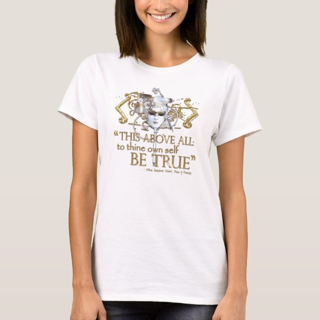 Hamlet "own self be true" Quote (Gold Version) T-Shirt (Front)
