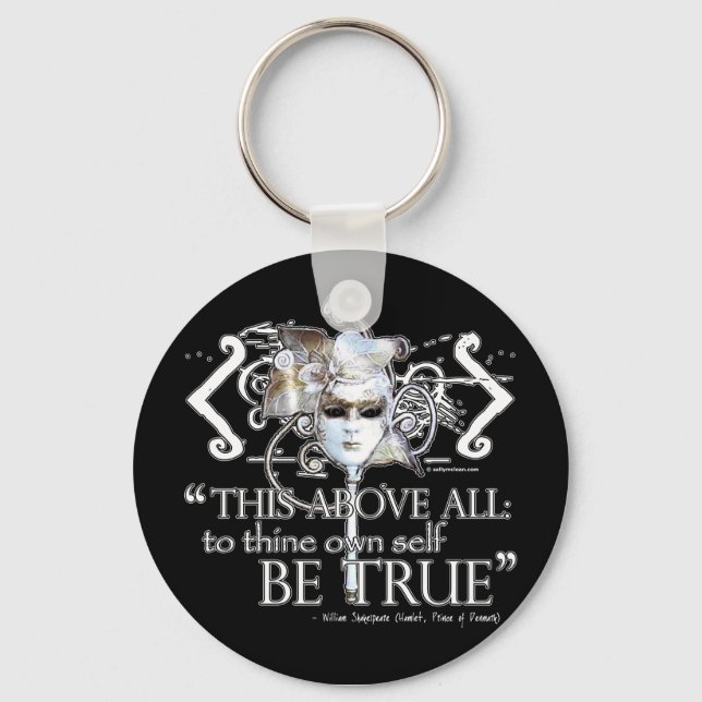 Hamlet "... own self be true ..." Quote Key Ring (Front)