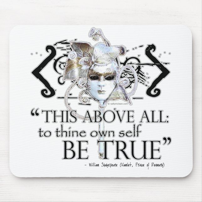 Hamlet "... own self be true ..." Quote Mouse Mat (Front)