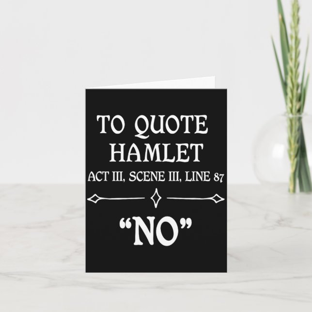 Hamlet Quote Sarcastic Funny Gift Actors Theatre  Card (Front)