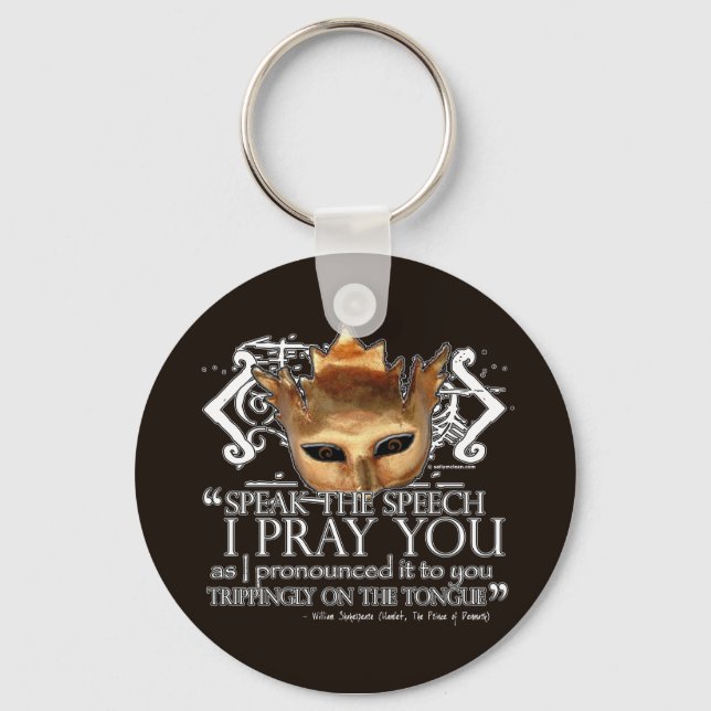 Hamlet "Speak the speech ..." Key Ring (Front)