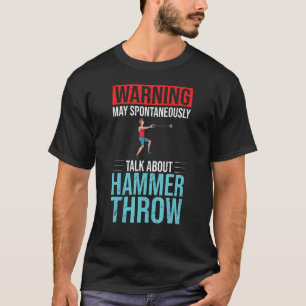 Hammer Throwing Track And Field Ball Thrower Train T-Shirt