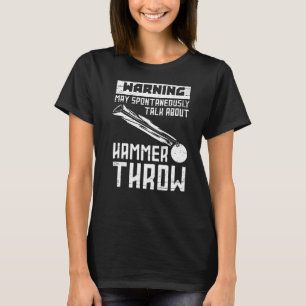 Hammer Throwing Track And Field Ball Thrower Train T-Shirt