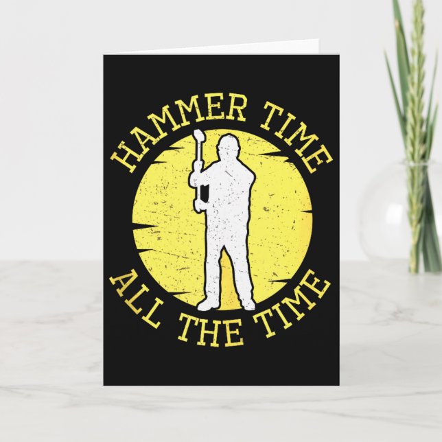 Hammer Time All The Time Funny Construction Manage Card (Front)