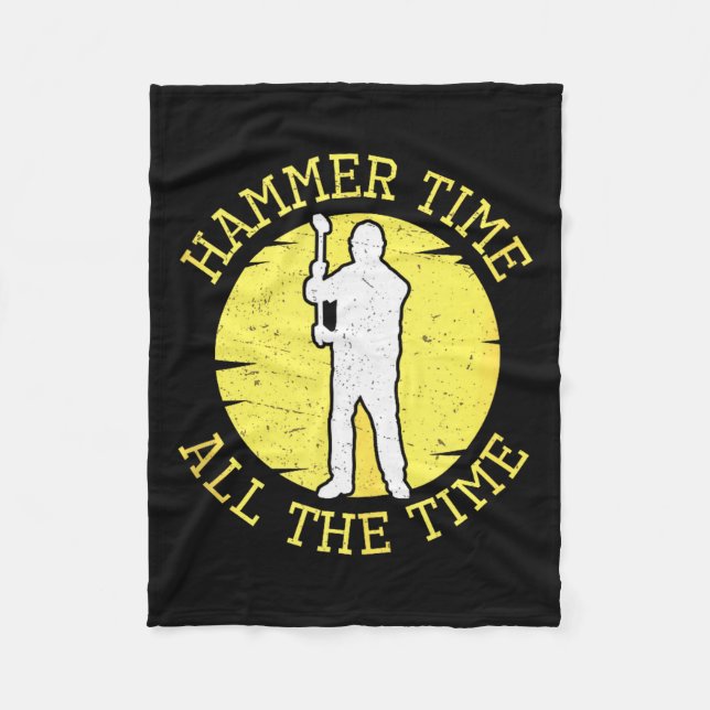 Hammer Time All The Time Funny Construction Manage Fleece Blanket (Front)