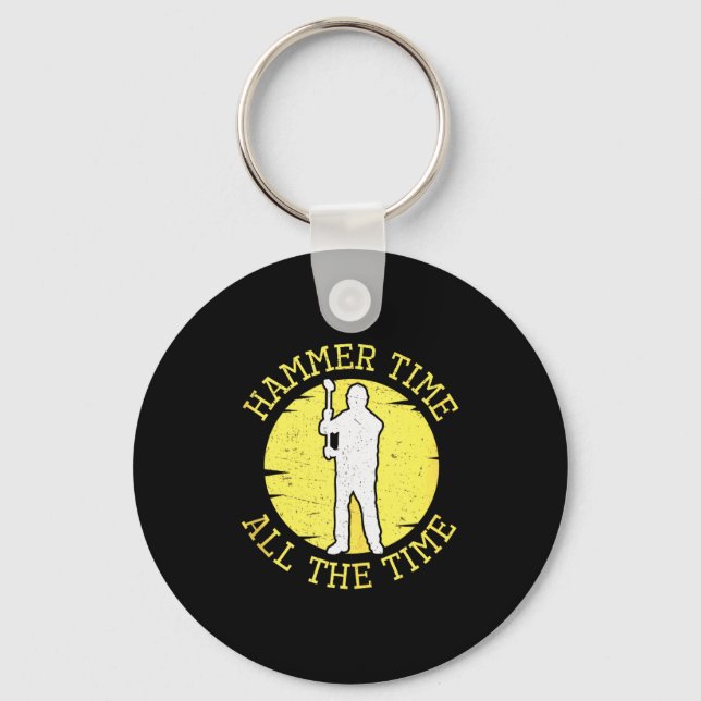 Hammer Time All The Time Funny Construction Manage Key Ring (Front)