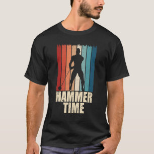 Hammer Time Throwing Throw Thrower Track Field App T-Shirt