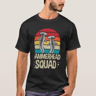 Hammerhead Squad Quote for a Hammerhead Shark   T-Shirt