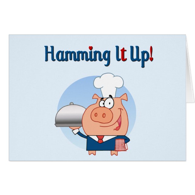 Hamming It Up (Front Horizontal)