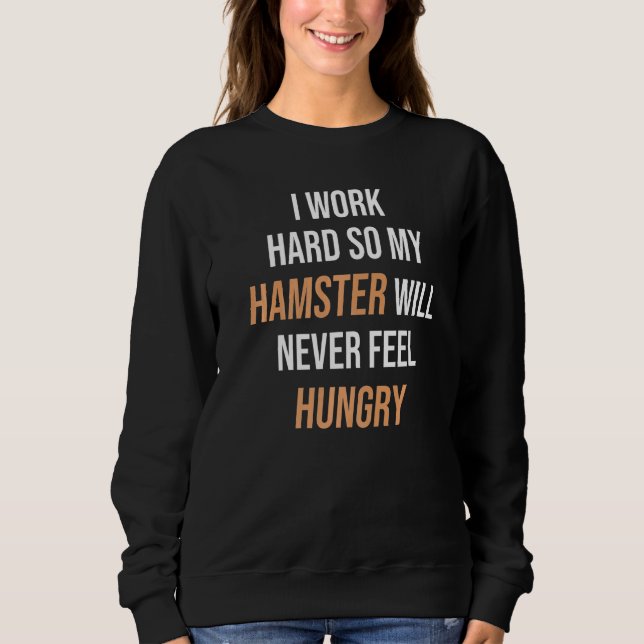 Hammy Dwarf Hamster For Small Pet Sweatshirt (Front)
