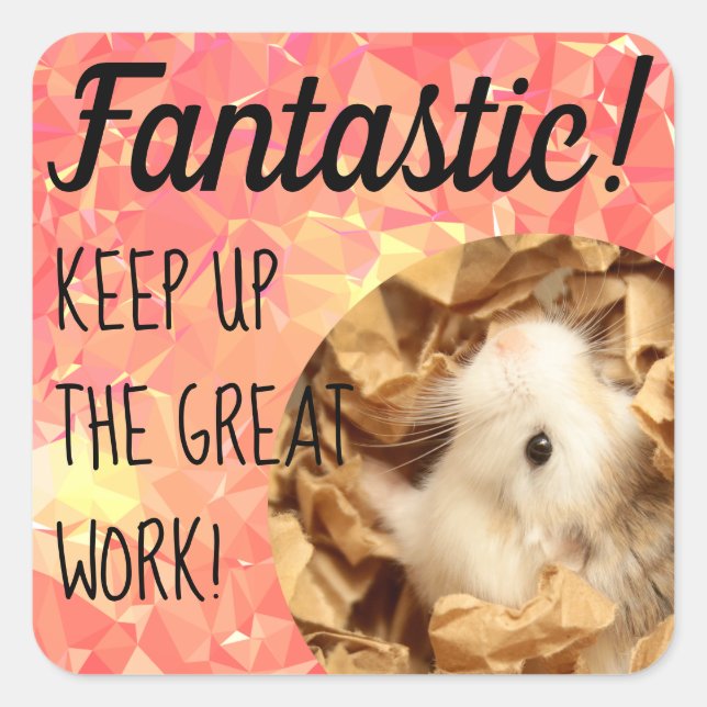 HammyVille - Cute Hamster Fantastic Great Work Square Sticker (Front)