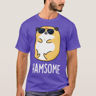 Hamsome Cute Handsome Hamster Pun 1 T-Shirt