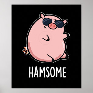 Hamsome Funny Pig Pun Dark BG Poster