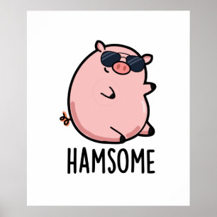 Hamsome Funny Pig Pun Poster