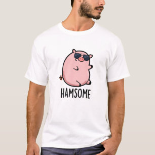 Hamsome Funny Pig Pun T-Shirt