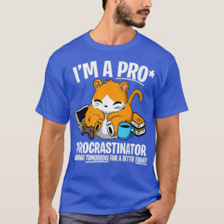 Hamster Faul Procrastinate joke funny gift T-Shirt