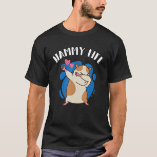 Hamster Hammy Life Hamster T-Shirt
