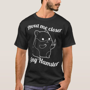 Hamster Hammy Quote Prickly Pig Rodent 1 T-Shirt