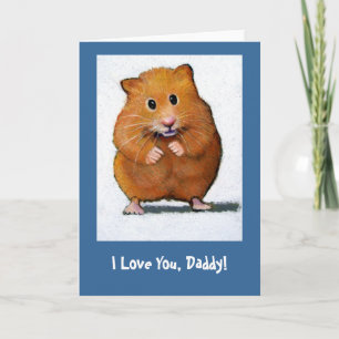 HAMSTER, I Love You, Daddy! CARD