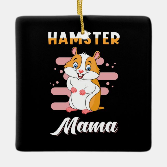Hamster Mama Ceramic Ornament (Front)