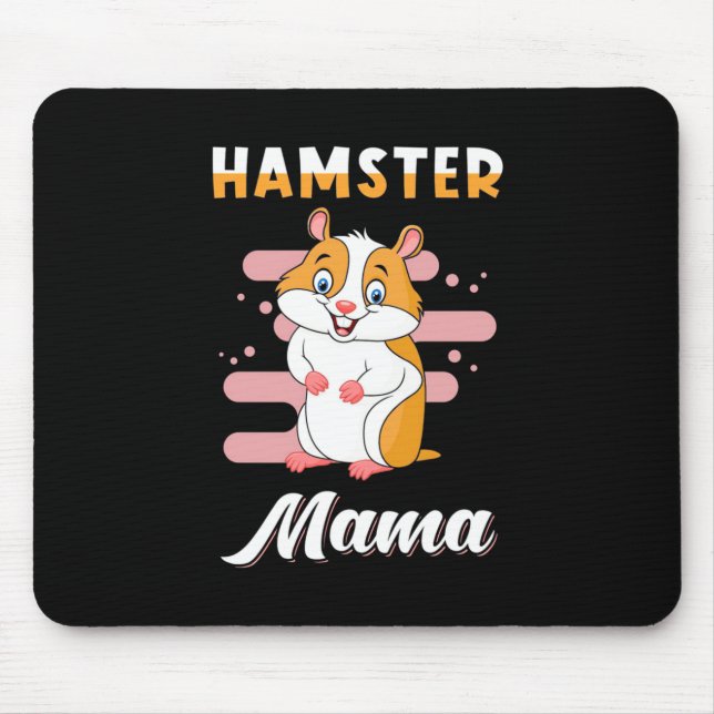Hamster Mama Mouse Mat (Front)