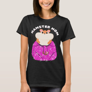 Hamster Mum Dwarf Syrian European Golden  Hamster T-Shirt