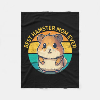 Hamster Mum Ever Funny Hamster Mum Mothers Day Bir Fleece Blanket