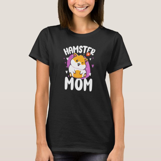 Hamster Mum Mother Hamster Mum T-Shirt (Front)