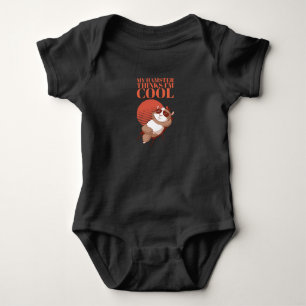 Hamster - My Hamster Thinks I'm Cool Baby Bodysuit