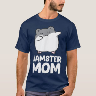 Hamster Owner Hamster Mum T-Shirt