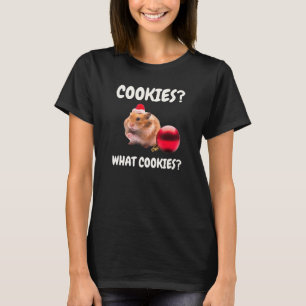 Hamster What Cookies Festive Idea Xmas T-Shirt