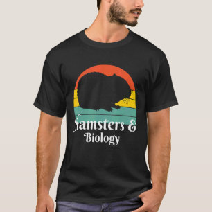 Hamsters And Biology T-Shirt