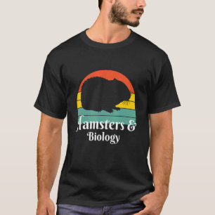 Hamsters And Biology T-Shirt