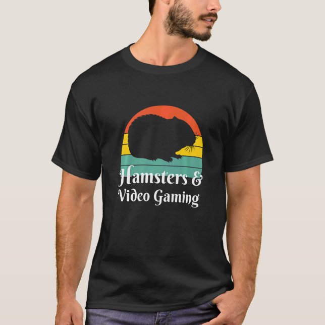 Hamsters And Video Gaming Gamer  T-Shirt (Front)
