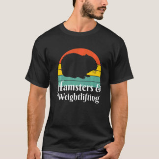 Hamsters And Weightlifting T-Shirt