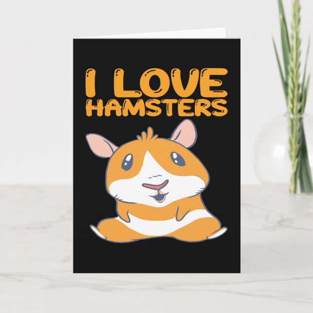 Hamsters - I Love Hamsters Card (Front)