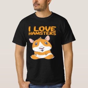 Hamsters - I Love Hamsters T-Shirt