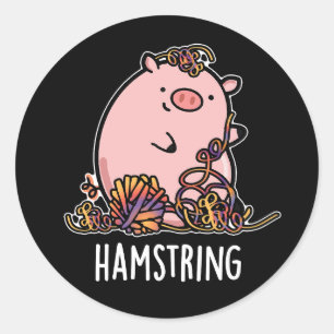 Hamstring Funny Pig Pun Dark BG Classic Round Sticker