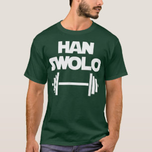 Han Swolo funny workout fitness weightlifting gym T-Shirt