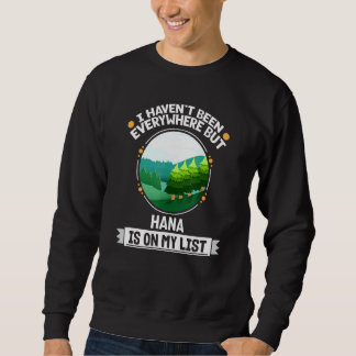Hana Is On My List Nature Outdoor Trees Wildlife Sweatshirt