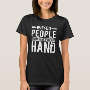 Hand Amputee 3 T-Shirt