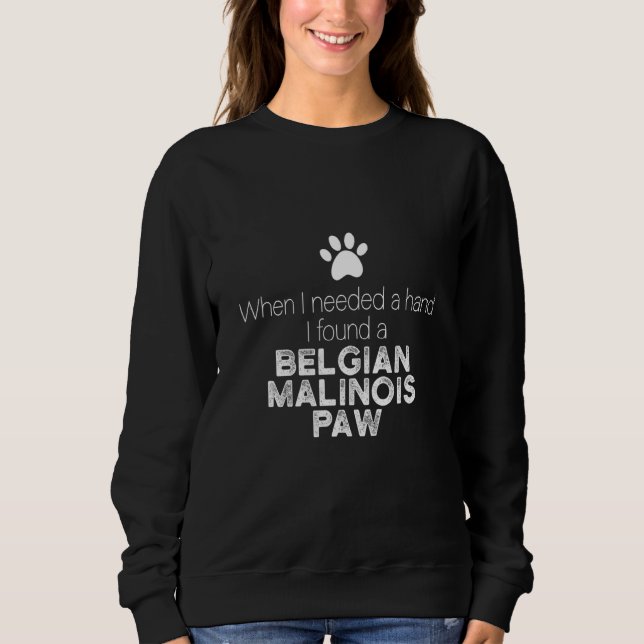 Hand Belgian Malinois Paw Belgian Shepherd Dog Sweatshirt (Front)