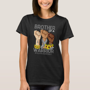 Hand Brother Of A Warrior Dyslexia Awareness Sunfl T-Shirt