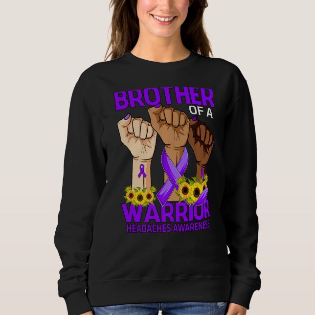 Hand Brother Of A Warrior Headaches Awareness Sunf Sweatshirt (Front)