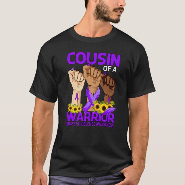 Hand Cousin Of A Warrior Domestic Violence Awarene T-Shirt (Front)