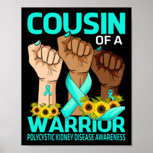 Hand Cousin Of A Warrior Polycystic Kidney Disease Poster