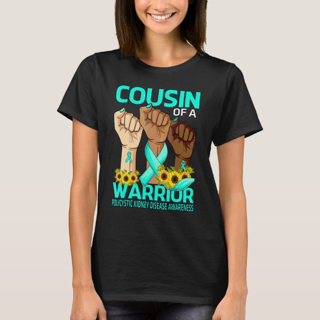 Hand Cousin Of A Warrior Polycystic Kidney Disease T-Shirt (Front)