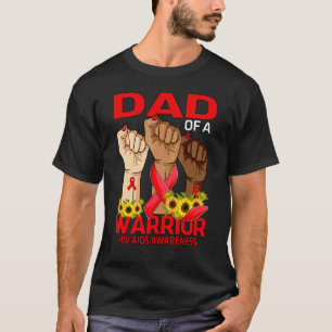 Hand Dad Of A Warrior Hiv Aids Awareness Sunflower T-Shirt